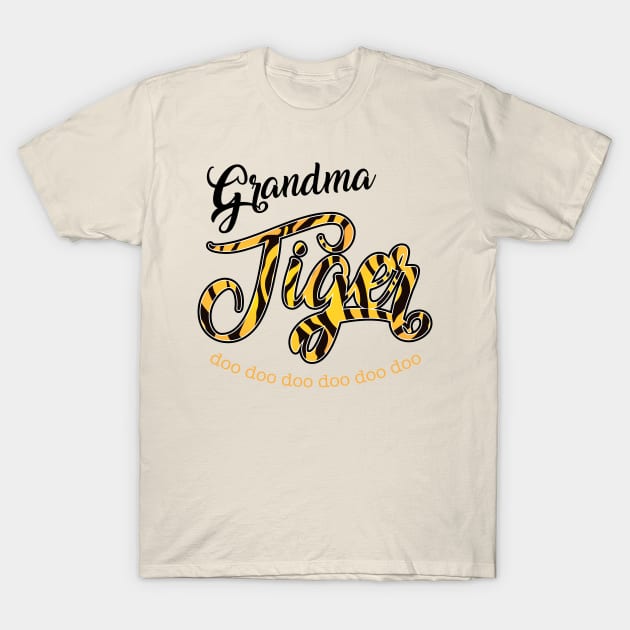 Grandma Tiger - Doo Doo Doo T-Shirt by MandaTshirt